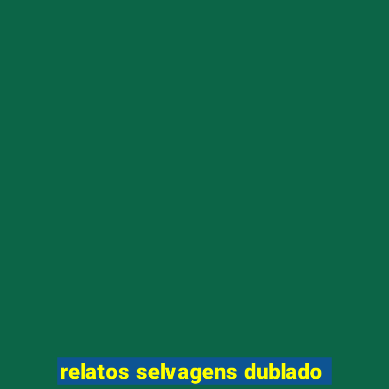 relatos selvagens dublado